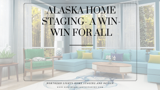 Alaska Home Staging- A Win-Win for All