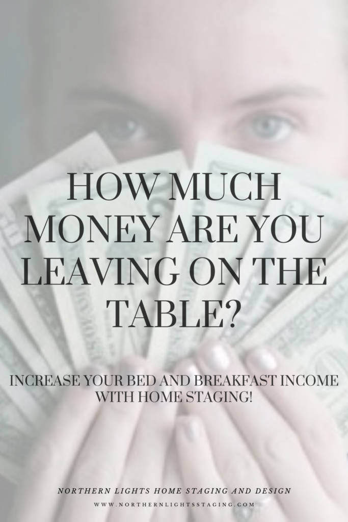Increase your Bed and Breakfast Income with Home Staging!