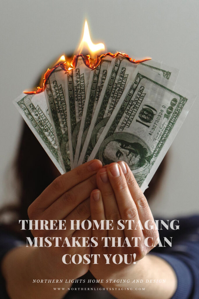 Three Home Staging Mistakes to Avoid