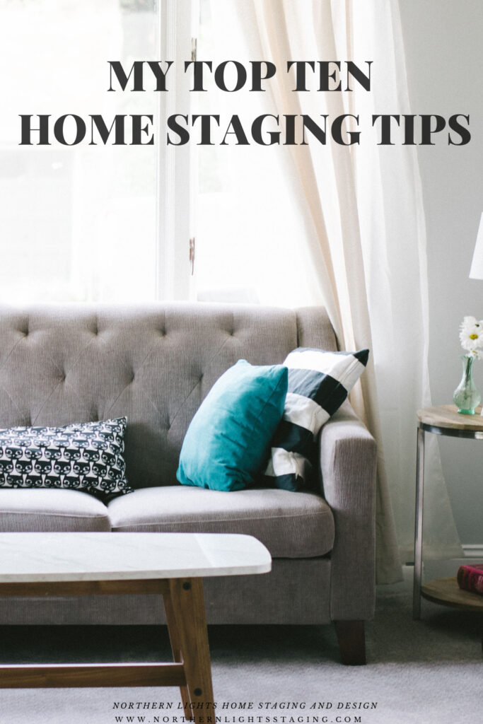 My Top Ten Home Staging Tips