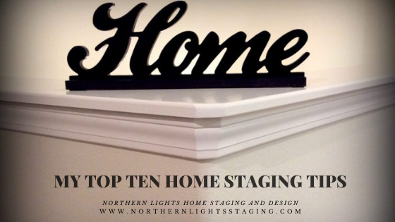 My Top Ten Home Staging Tips