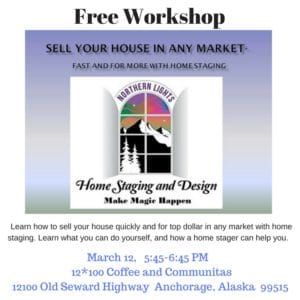 Sell Your House in Any Market Fast and for More- Free Workshop by Northern Lights Home Staging and Design