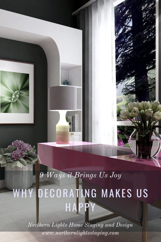 Why Decorating Makes Us Happy