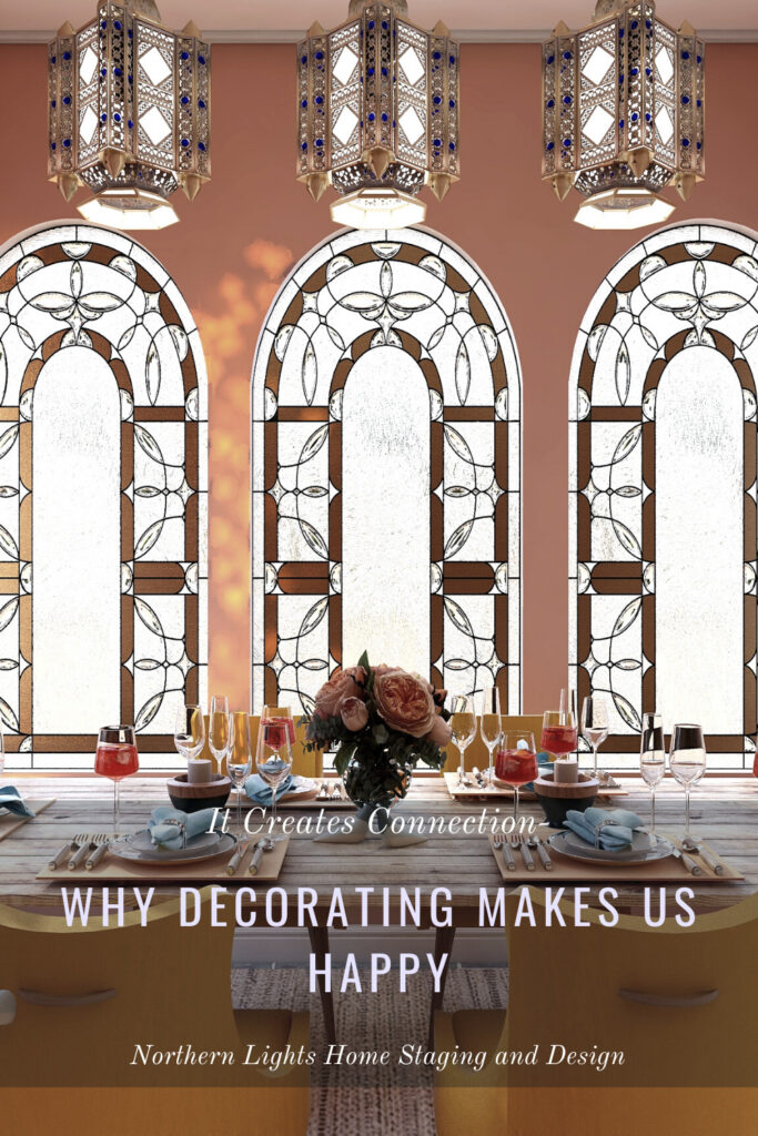 Why Decorating Makes Us Happy