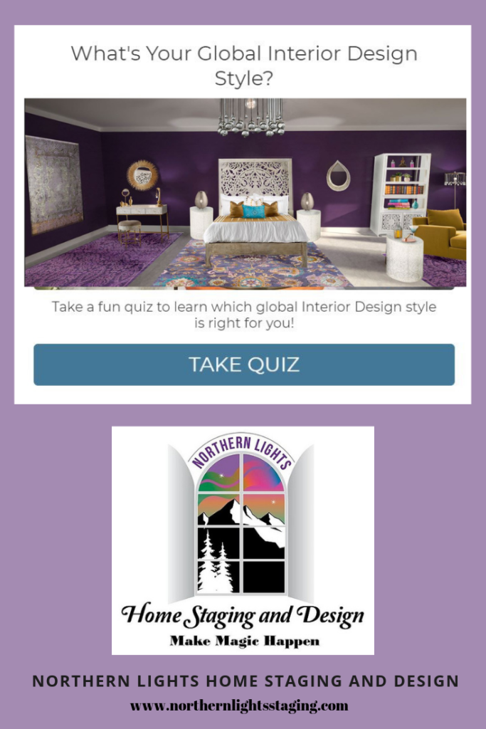 What's Your Global Interior Design Style? Take this fun quiz to find out. Northern Lights Home Staging and Design Turkish, Moroccan, Greek, Indian, Bohemian, Boho, Mexican, style quiz home decor #globalstyle #designstyle #interiordesign #onlinedesign #stylequiz #interiordesignquiz #interiorstylequiz #globaldecor #stylequiz #interiordesignstyle #modern #bedroom #livingroom #vintage #decor #african #eclectic #rustic #colorfuldecor #ethicdecor #eco-friendly #greendesign