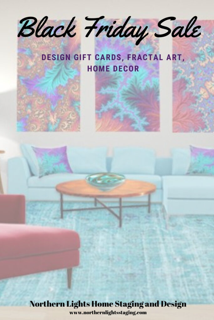 Black Friday Sales on Interior Design online consultations, fractal art home decor and global style rugs.#blackfriday #homedecor #sale #fractalart #designgiftcard