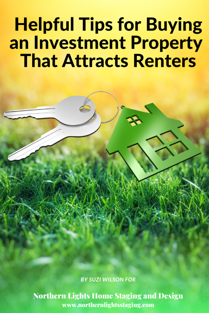Helpful Tips for Buying an Investment Property That Attracts Renters. Invest in location, staging, green initiatives, security and smart home technology.