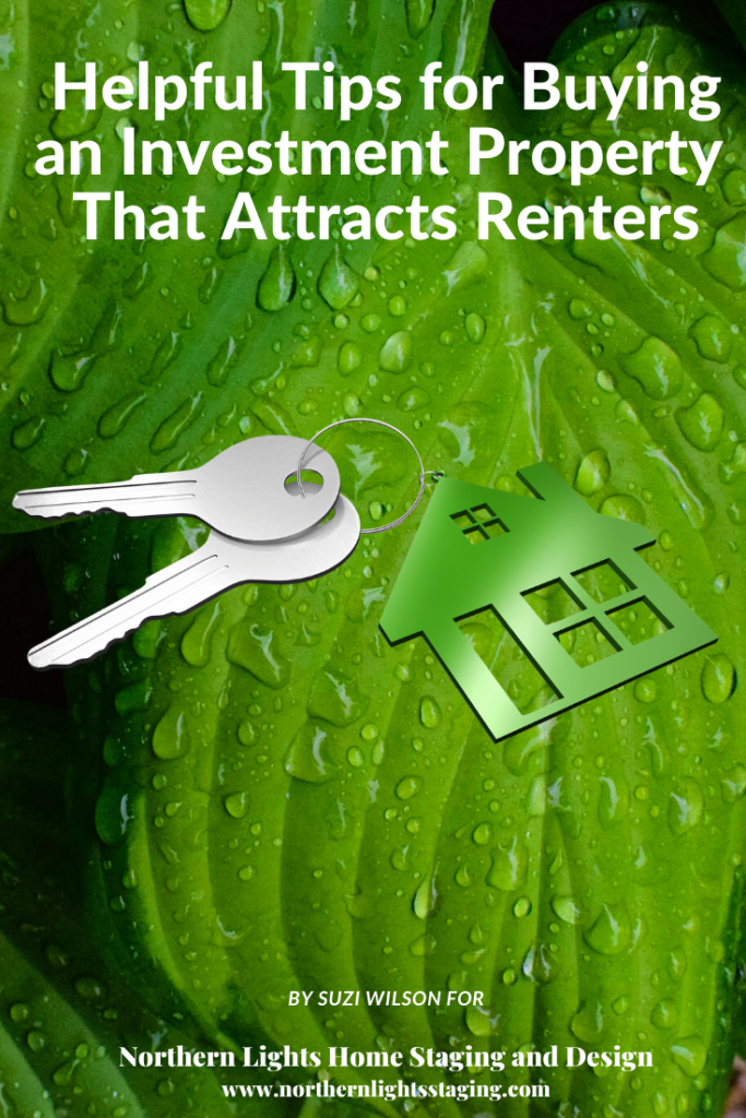  Helpful Tips for Buying an Investment Property That Attracts Renters. Invest in location, staging, green initiatives, security and smart home technology.
