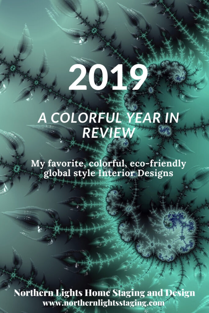2019- A Colorful Year in Review. My favorite colorful global style eco-friendly Interior Design and Color projects, exciting happenings, best blog articles and social media, what I learned and what’s ahead. bohemian #globalstyle #contemporary #boho