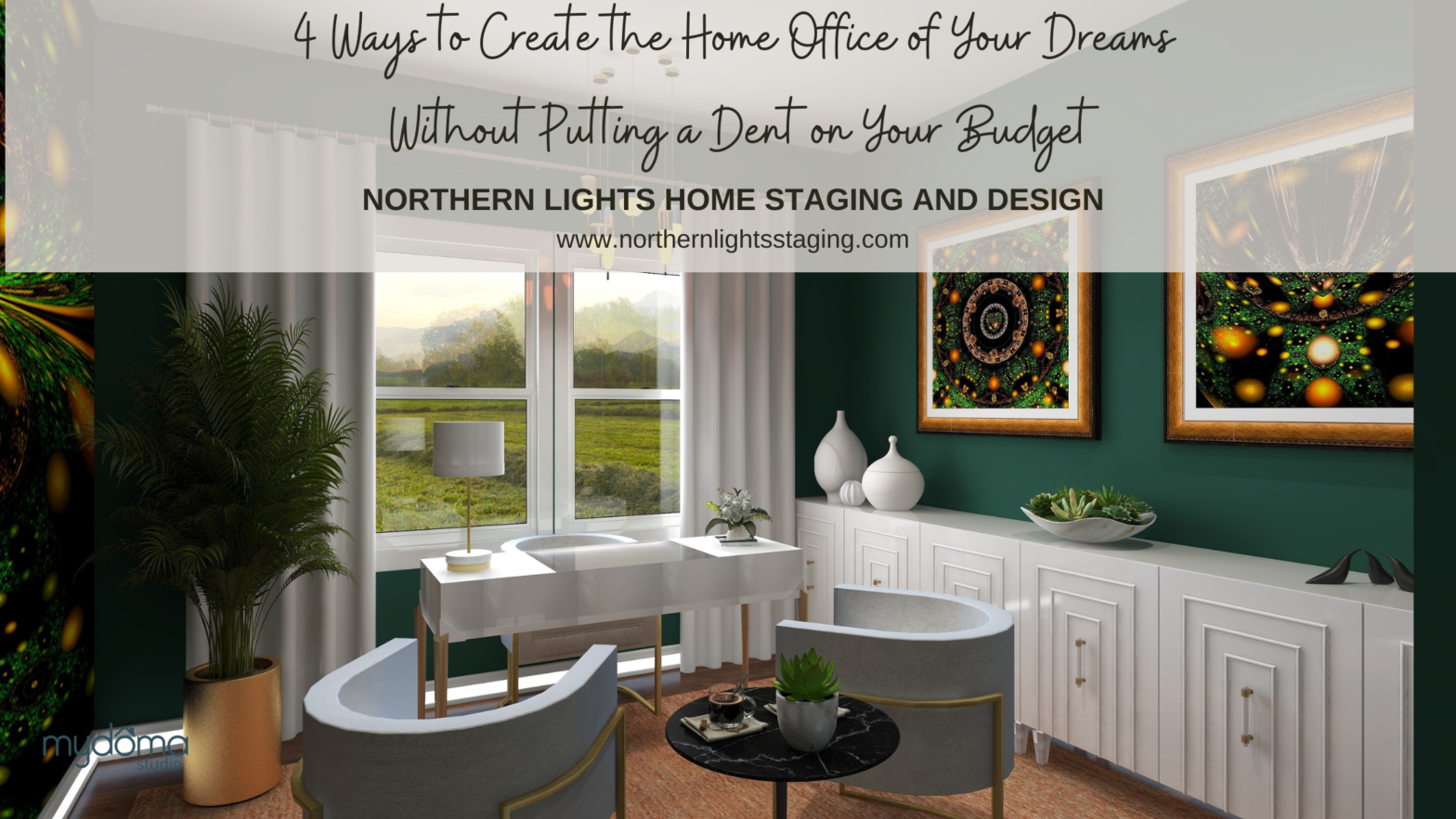 4 Ways to Create the Home Office of Your Dreams Without Putting a Dent on Your Budget. By Suzie Wilson for Northern Lights Home Staging and Design.