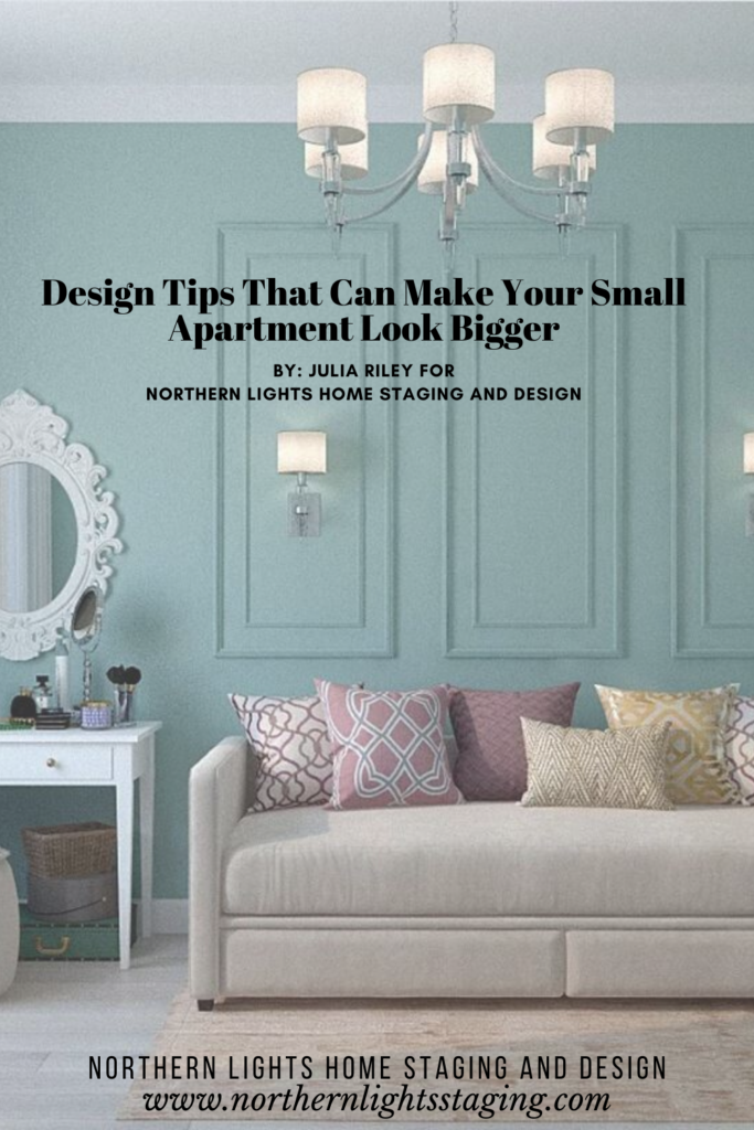 Design Tips That Can Make Your Small Apartment Look Bigger by Julia Riley for Northern Lights Home Staging and Design. Photo from Pixaby