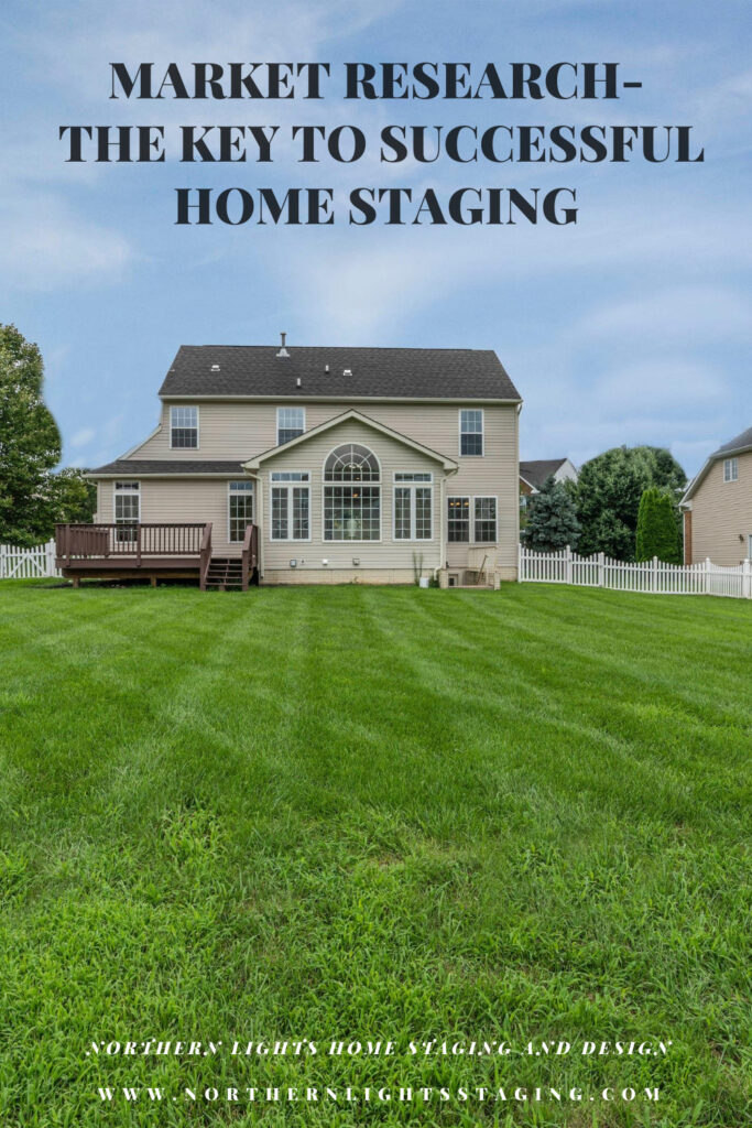 Market Research- The Key to Successful Home Staging