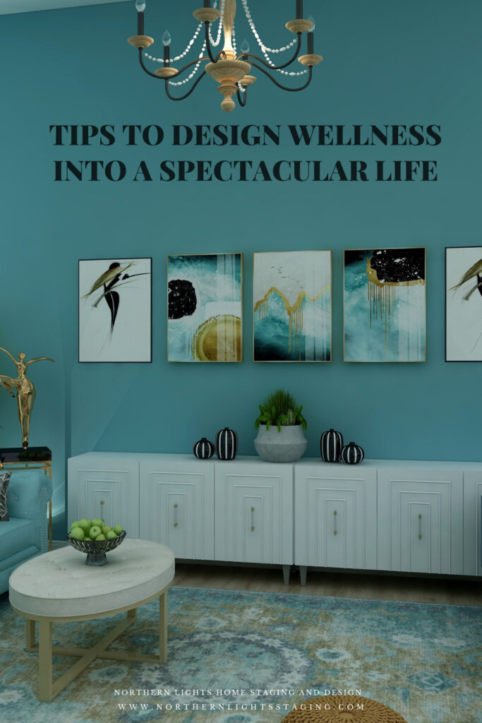 Tips to Design Wellness into a Spectacular Life