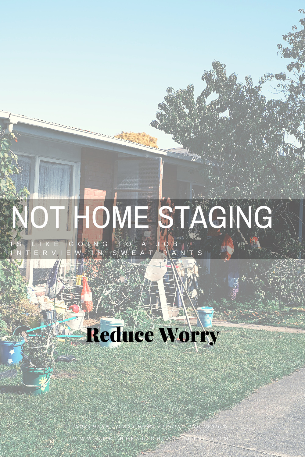 Not Home Staging is like Going to a Job Interview in Sweatpants