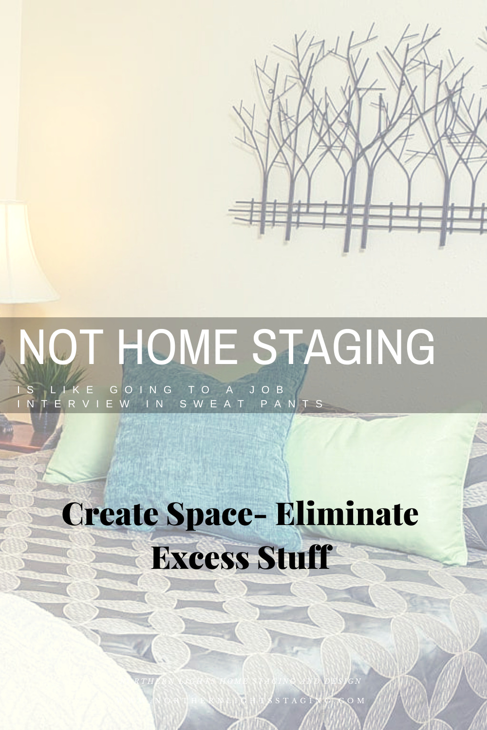 Not Home Staging is like Going to a Job Interview in Sweatpants