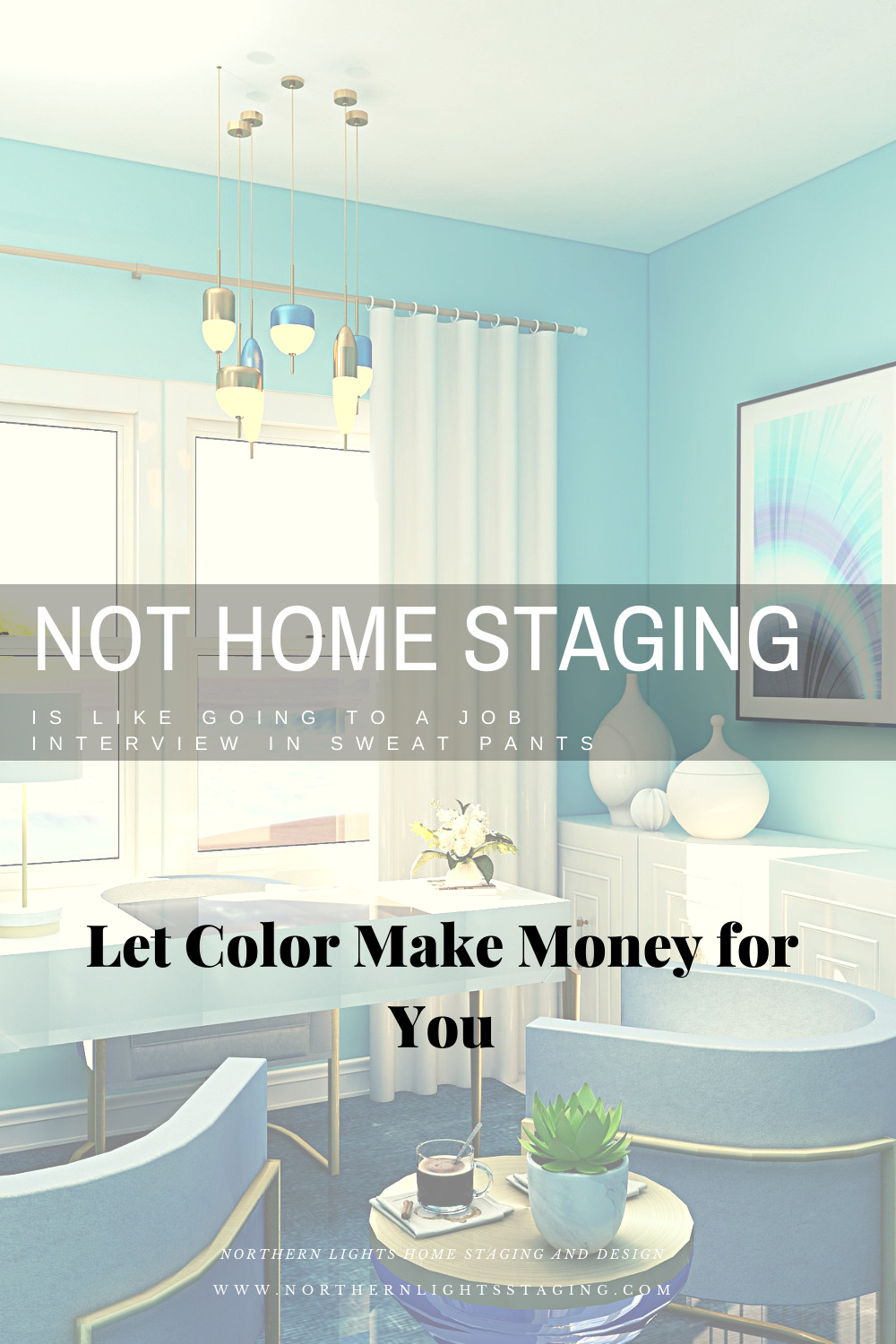 Not Home Staging is like Going to a Job Interview in Sweatpants