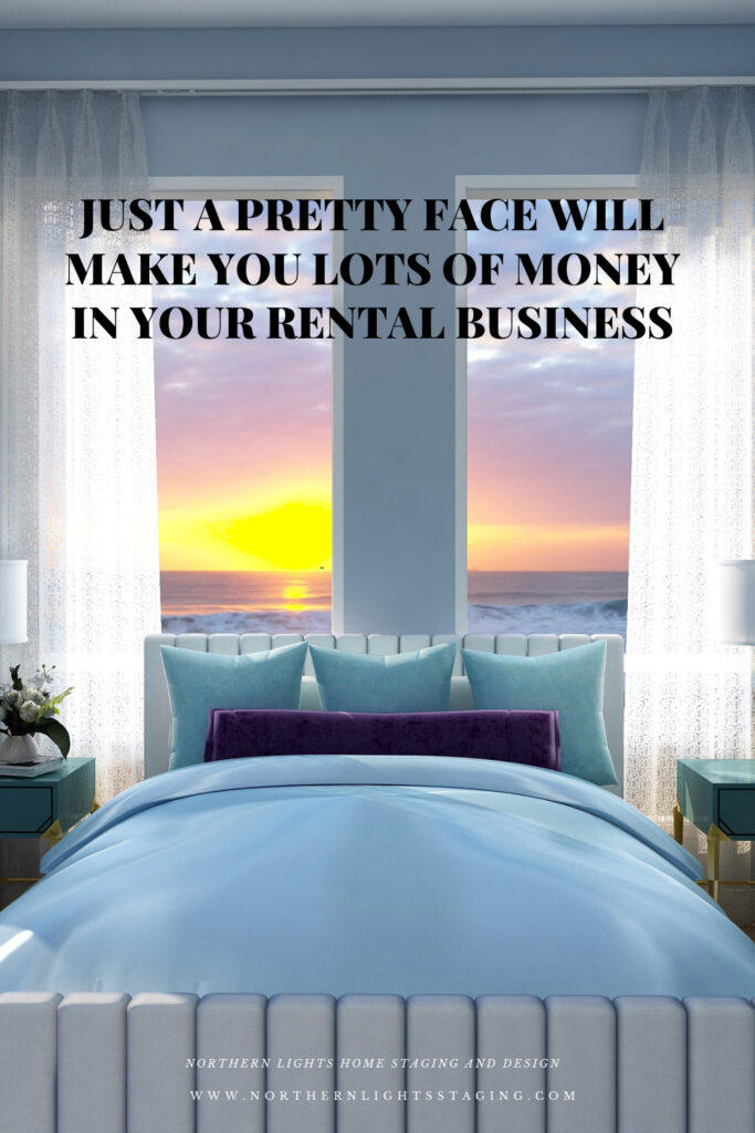 Just a Pretty Face Will Make You Lots of Money in Your Rental Business