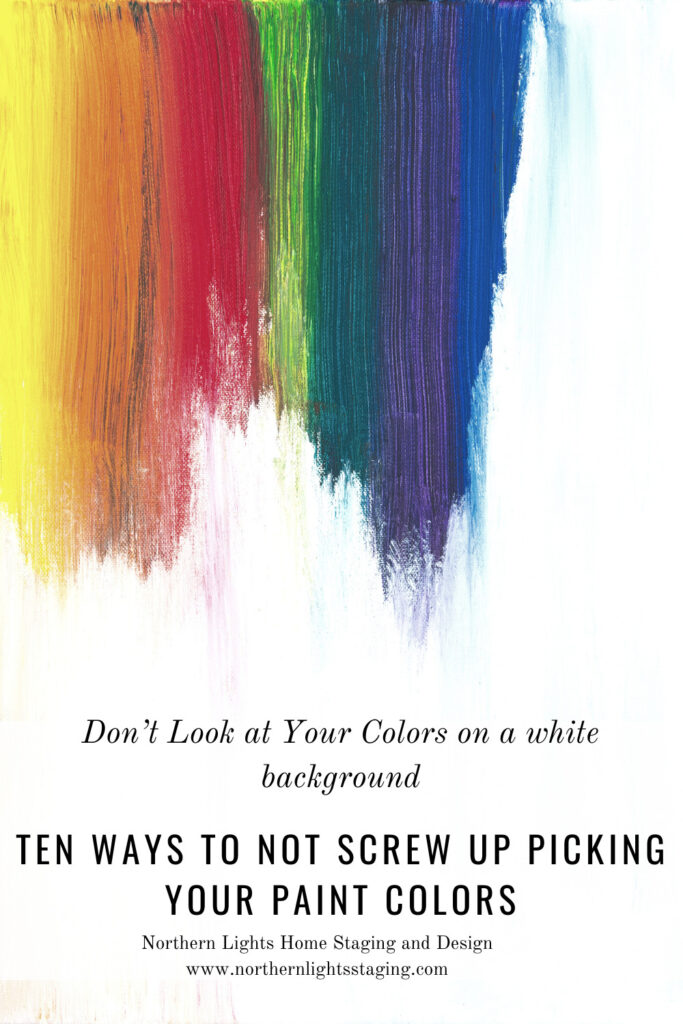Ten Ways To Not Screw Up Picking Your Paint Colors