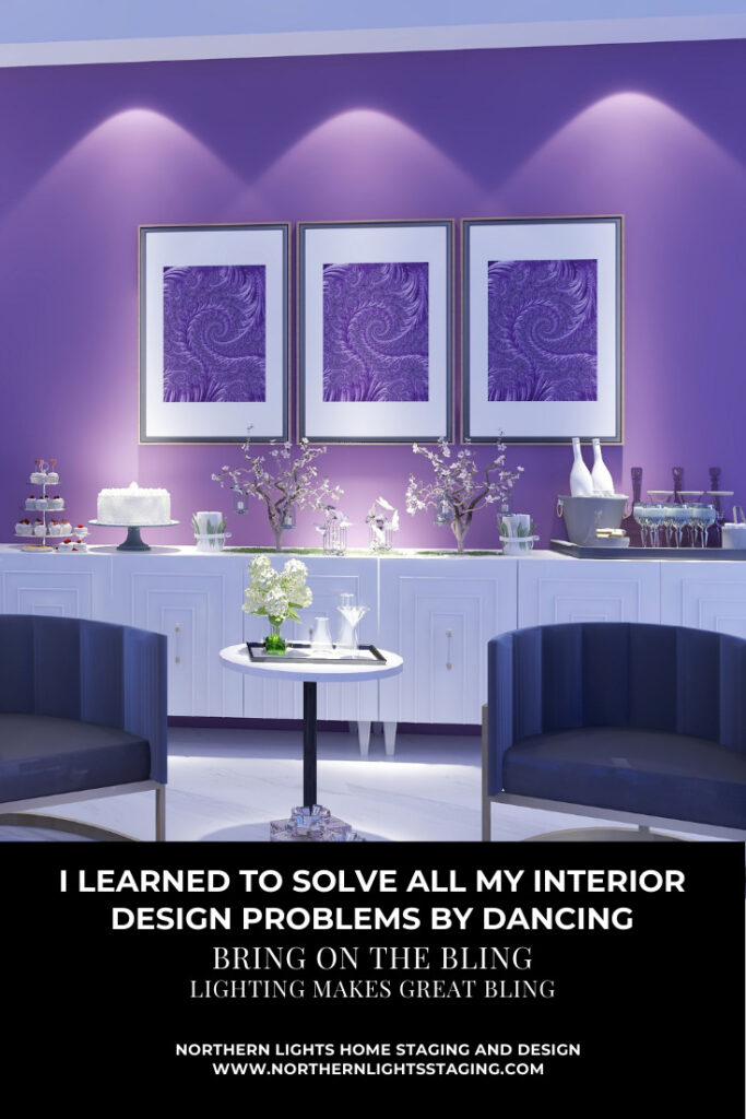 I Learned to Solve all my Interior Design Problems by Dancing- Bring on the Bling