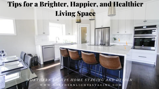 Tips for a Brighter, Happier, and Healthier Living Space