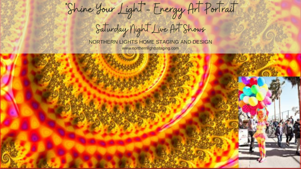 Saturday Night Live Art Shows- "Shine Your Light" Energy Art Portrait of Joan Marie. Fractal Art by Mary Ann Benoit of Northern Lights Home Staging and Design