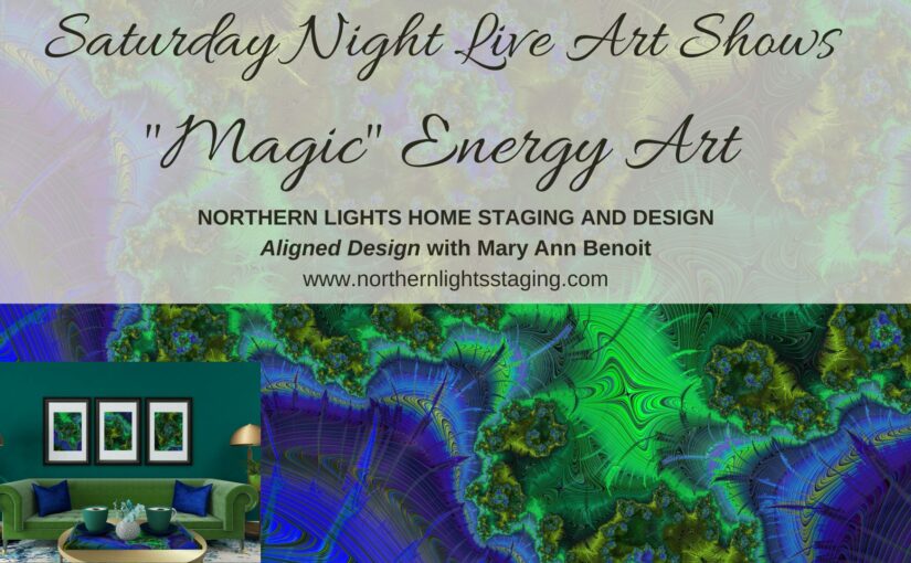 Saturday Night Live Art Shows- “Magic” Aligned Energy Art