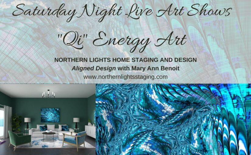 Saturday Night Live Art Shows- “Qi” Aligned Energy Art