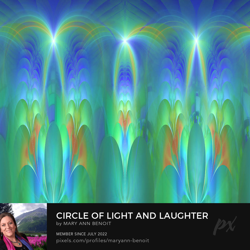 "Circle of Light and Laughter" fractal art by Mary Ann Benoit of Northern Lights Home Staging and Design