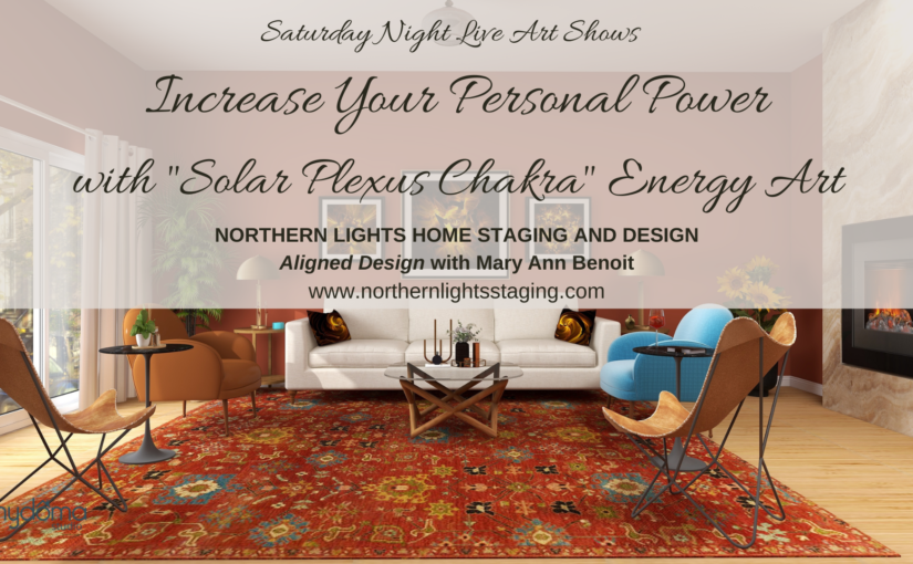 Saturday Night Live Art Shows- Increase Your Personal Power with "Solar Plexus Chakra" Energy Art