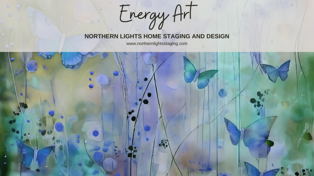 Energy Art of Northern Lights Home Staging and Design