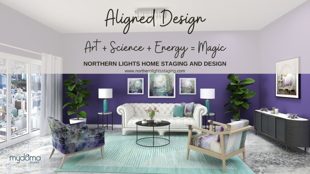 Aligned Design by Northern Lights Home Staging and Design. The beauty of Art plus the SCIENCE of Color + the well-being of ENERGY = Magic.