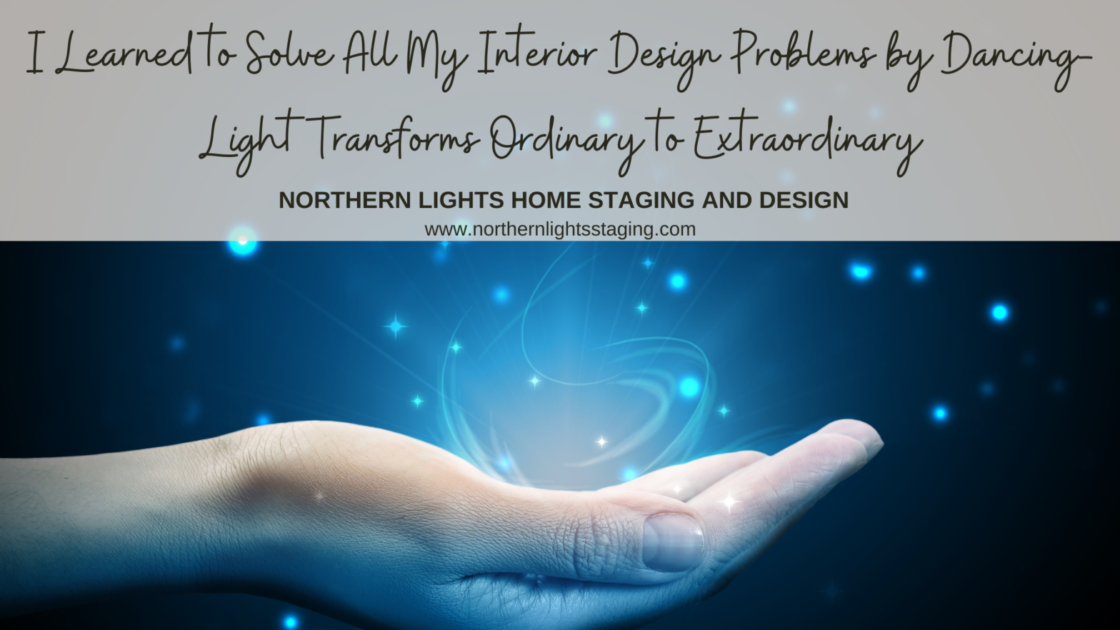 I Learned to Solve All My Interior Design Problems by Dancing-Light Transforms Ordinary to Extraordinary