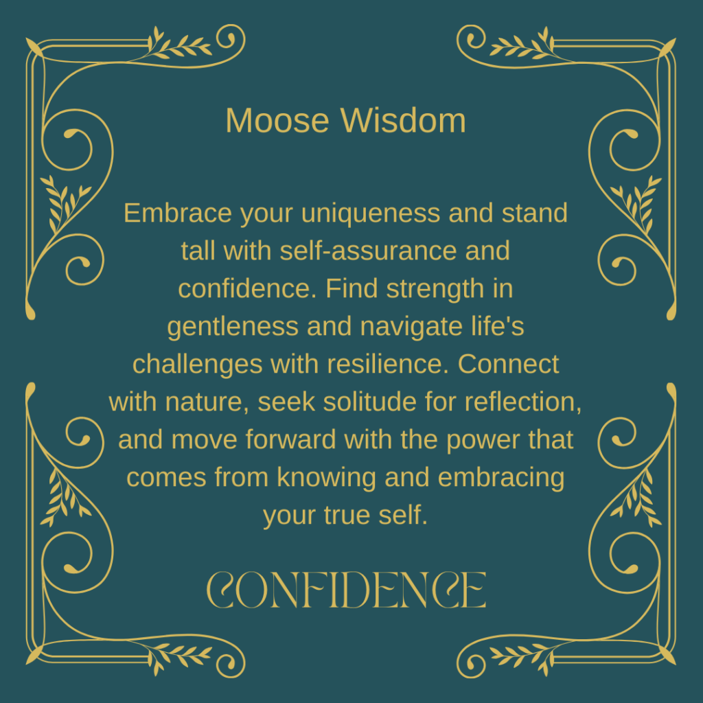 "Confidence"-Moose Wisdom from "A Message From the Animals" digital oracle card deck on Deckible featuring energy art and wisdom for Mary Ann Benoit